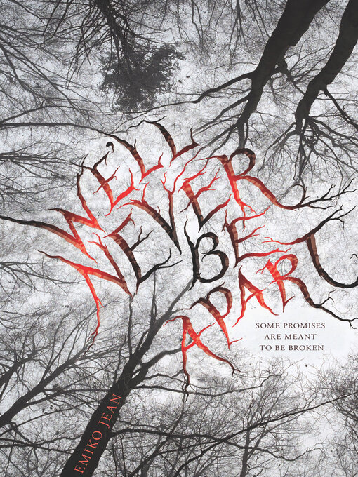 Title details for We'll Never Be Apart by Emiko Jean - Available